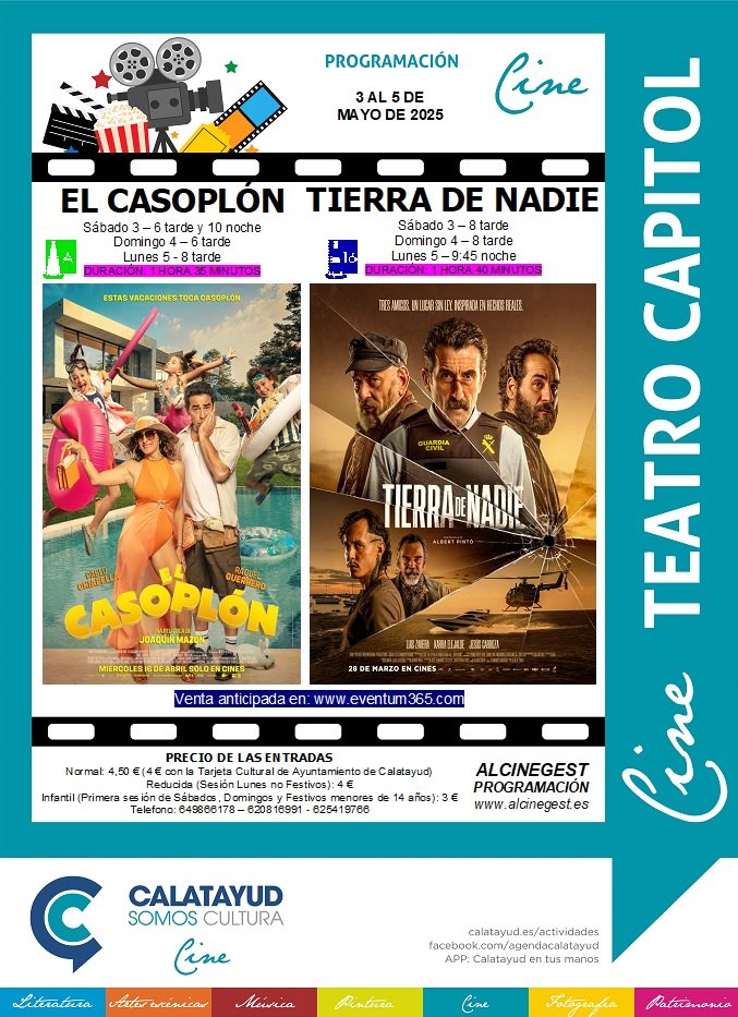 “El Casoplón” y “Tierra de Nadie”, este fin de semana en el Cine Capitol de Calatayud: consulta aquí las sinopsis, los tráiler, las sesiones y los precios de las entradas 2 PROGRAMA CINE CAPITOL 3 5 MAYO 2025
