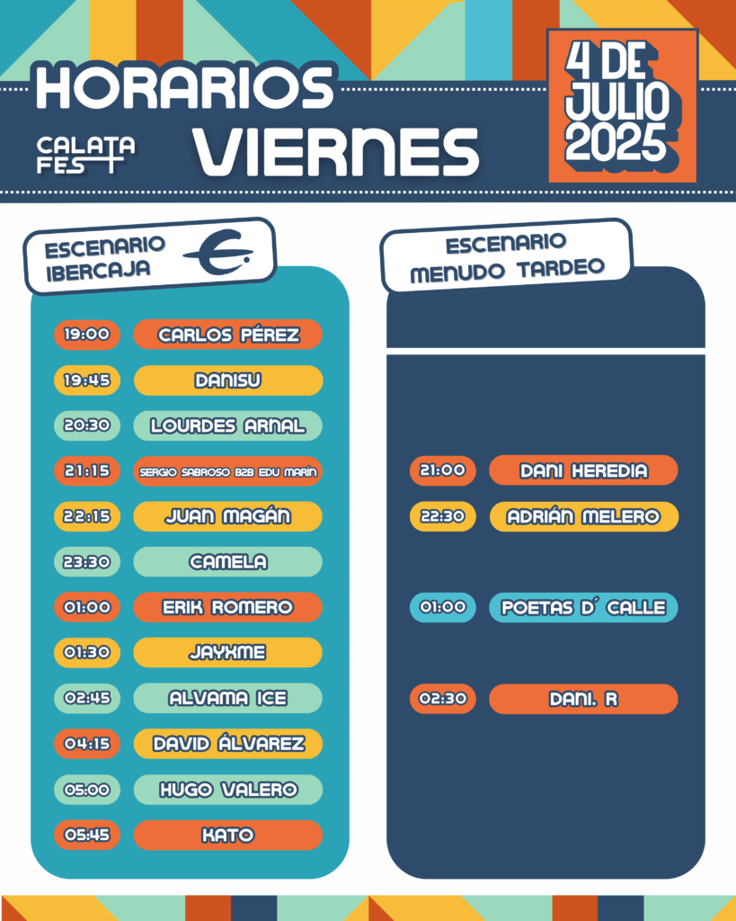 ESPECIAL CalataFest 2025: conoce aquí todos los horarios de los diferentes artistas 1 HORARIOS VIERNES Y SABADO.zip ok