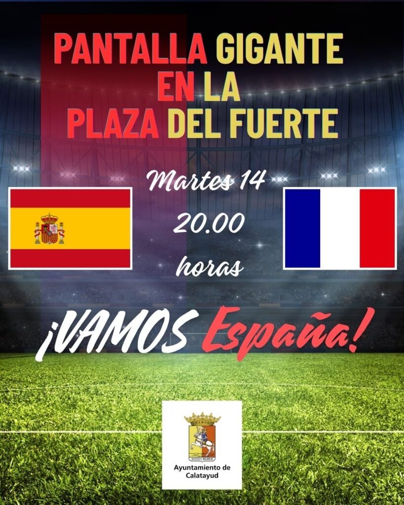 El Ayuntamiento de Calatayud instalará mañana una pantalla gigante en la Plaza del Fuerte para vivir la histórica semifinal entre España y Francia 2 74d0dd9f 2154 4763 b5e1 a3ca6631b91c
